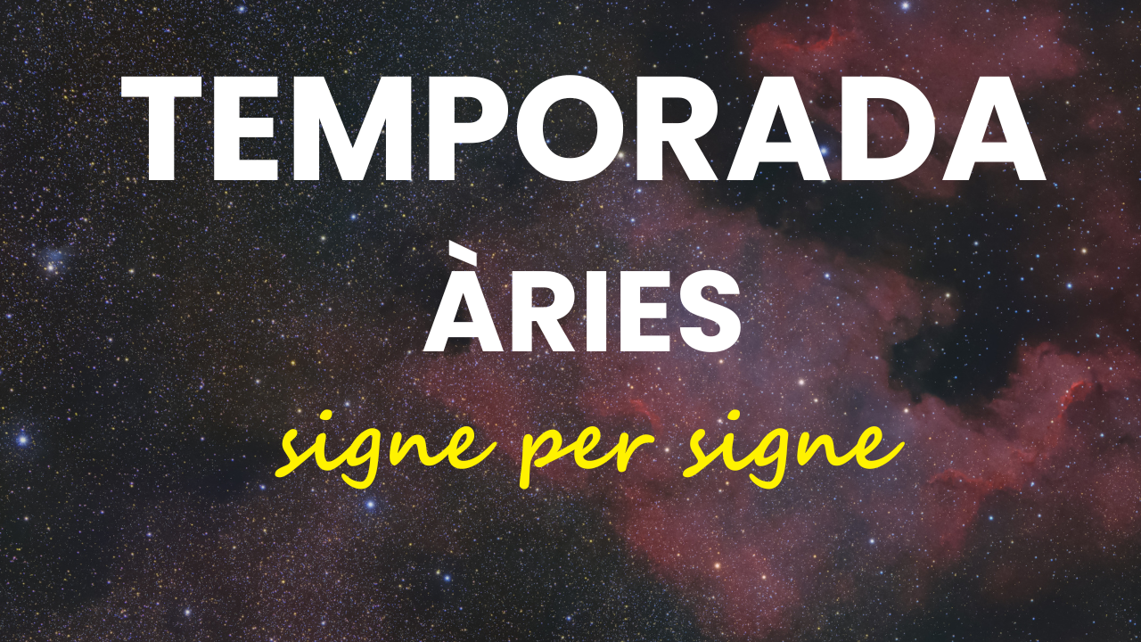 Horòscops Temporada Àries 2026